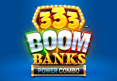 333 Boom Banks POWER COMBO